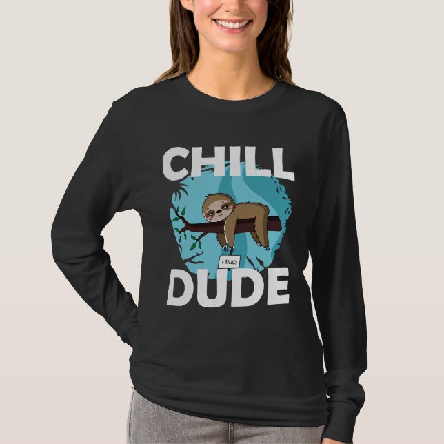 Chill Typ Sloth T-Shirt (Vorderseite)
