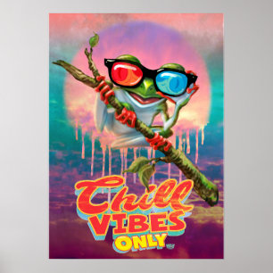 Chill Vibes Only 3D Tree Frog Poster