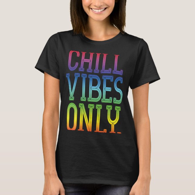 Chill VIbes only Rainbow T-Shirt (Vorderseite)
