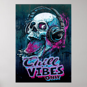 Chill Vibes Only Raspbere Skull Kopfhörer Poster
