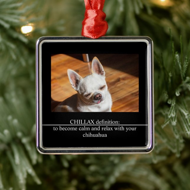 CHILLAX definition calm relax chihuahua photo text Ornament Aus Metall (Baum)