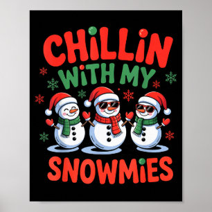 Chillen mit meinem Snowmie lustiger Weihnachts-Sch Poster