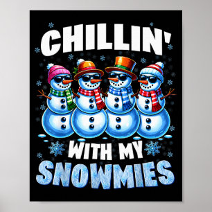 Chillen mit meinen Schneefreunden Schneemann Weihn Poster