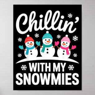Chillen mit meinen Schneefreunden Winter Schneefre Poster