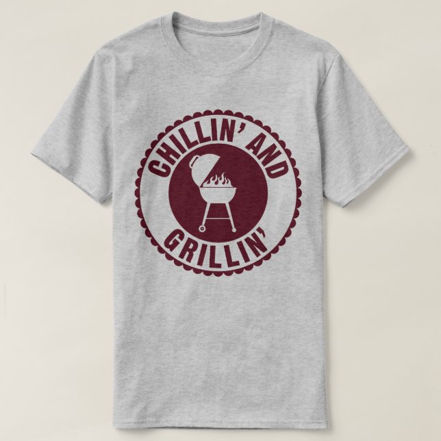 Chillin' and Grillin' GRILLEN Koch Cook Spaß T - S T-Shirt (Design vorne)