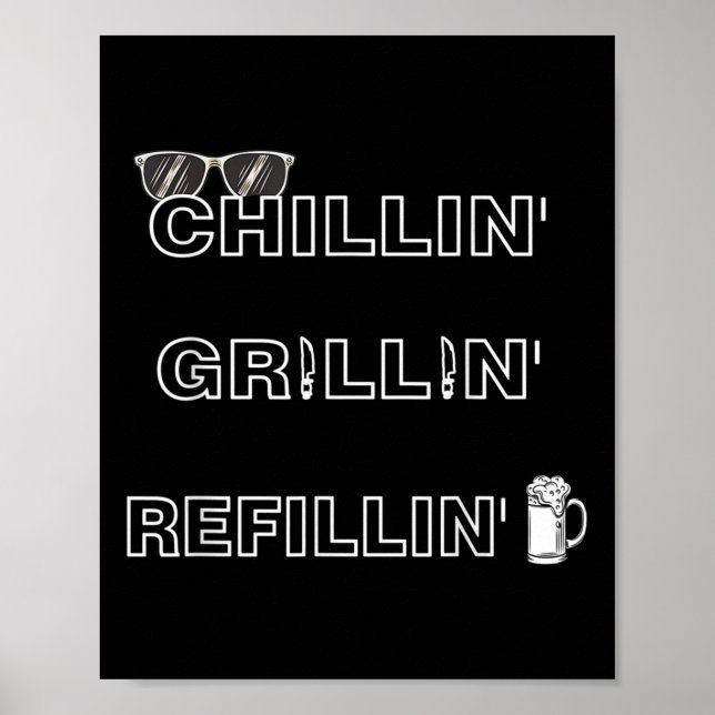 Chillin Grillin Refillin Crazy Funny Beer Grillen  Poster (Vorne)