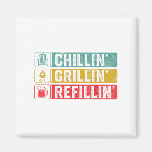 Chillin Grillin Refillin Grillen Pit Meat Smoker G Magnet