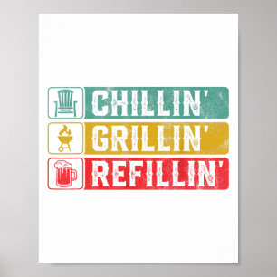 Chillin Grillin Refillin Grillen Pit Meat Smoker G Poster