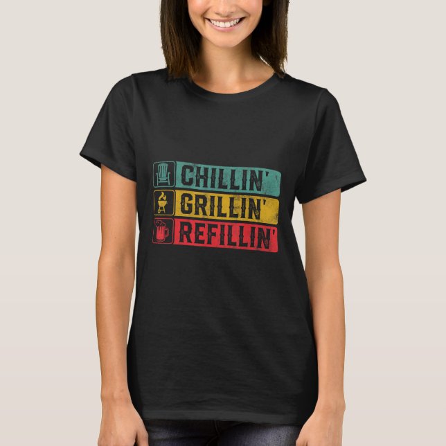 Chillin Grillin Refillin Grillen Pit Meat Smoker G T-Shirt (Vorderseite)
