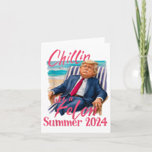 Chillin like a Felon Funny Trump Shirt Summer Trum Karte