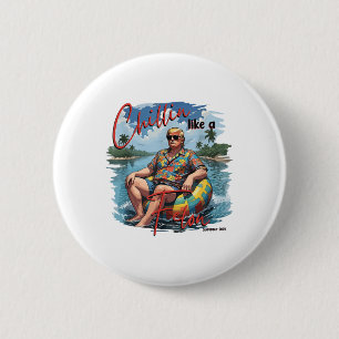 Chillin like a Felon Funny Trump Summer 2024 _1 Button