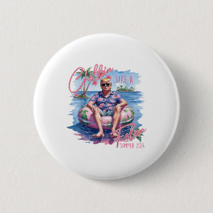 Chillin like a Felon Summer 2024 Funny Trump 2024 Button