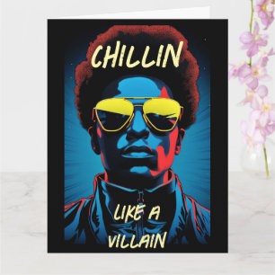Chillin like a Villain Greeting Card Karte