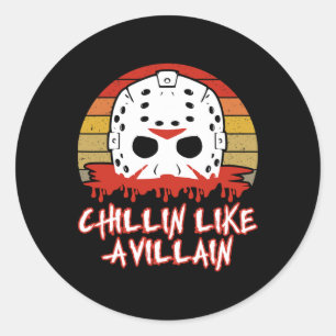 Chillin like a Villain Horror Movie Fan Runder Aufkleber