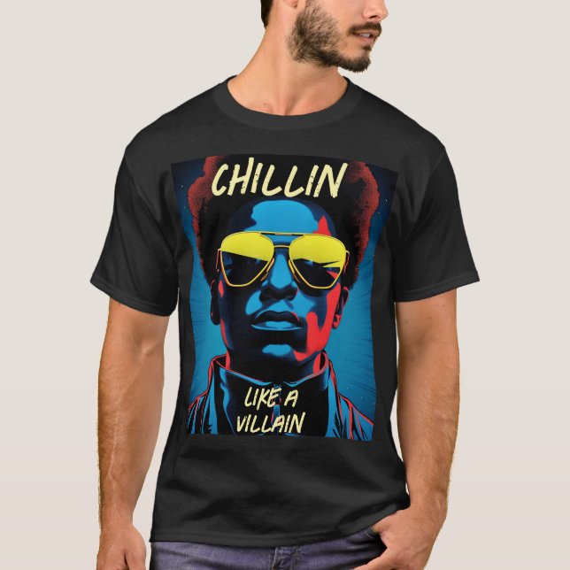 Chillin Like a Villain T-Shirt (Vorderseite)