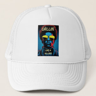 Chillin Like a Villain Trucker-Mütze Truckerkappe