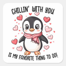 Chillin' mit dir... Pinguin Valentinstag Quadratischer Aufkleber