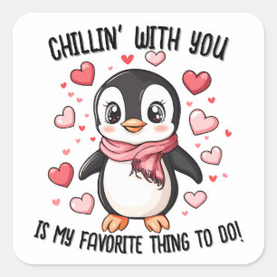 Chillin' mit dir... Pinguin Valentinstag Quadratischer Aufkleber