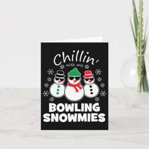 Chillin mit meinem Bowling Snowmies Weihnachten Karte