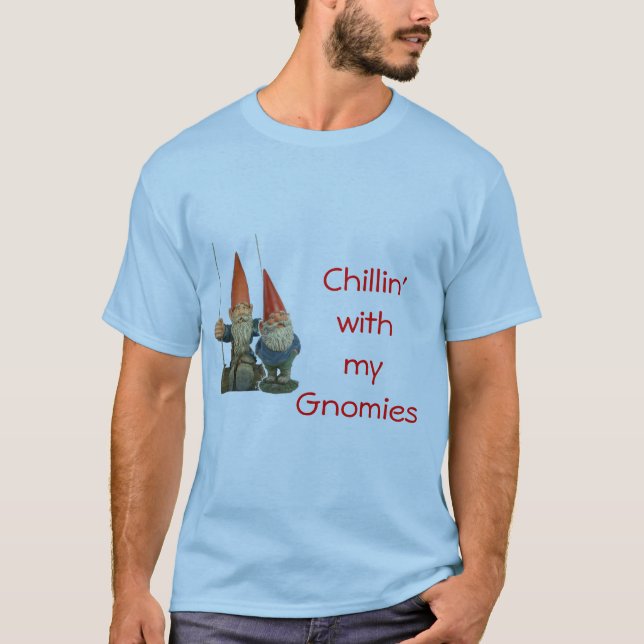 Chillin mit meinem Gnomies T-Shirt (Vorderseite)