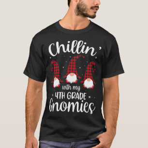 Chillin' mit meinen 4. Grade-Gnomen - Lehrerin Chr T-Shirt