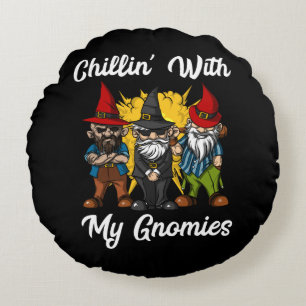 Chillin mit meinen Gnomen Funny Garden Gnomes Rundes Kissen