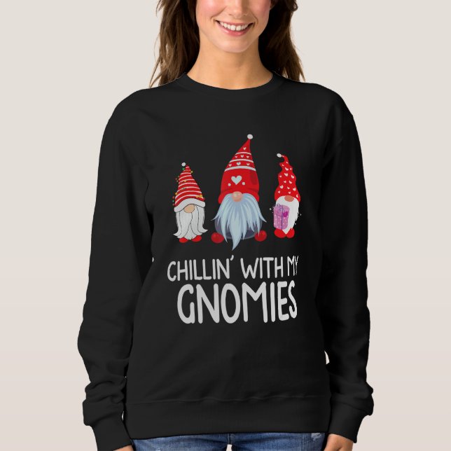 Chillin' mit meinen Gnomen Funny Gnome Christmas P Sweatshirt (Vorderseite)