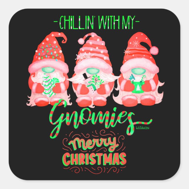 CHILLIN MIT MEINEN GNOMIEN lustige Weihnachten Quadratischer Aufkleber (Vorderseite)
