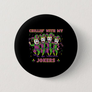 Chillin mit meinen Jokern Mardi Gras Fun Boys Girl Button