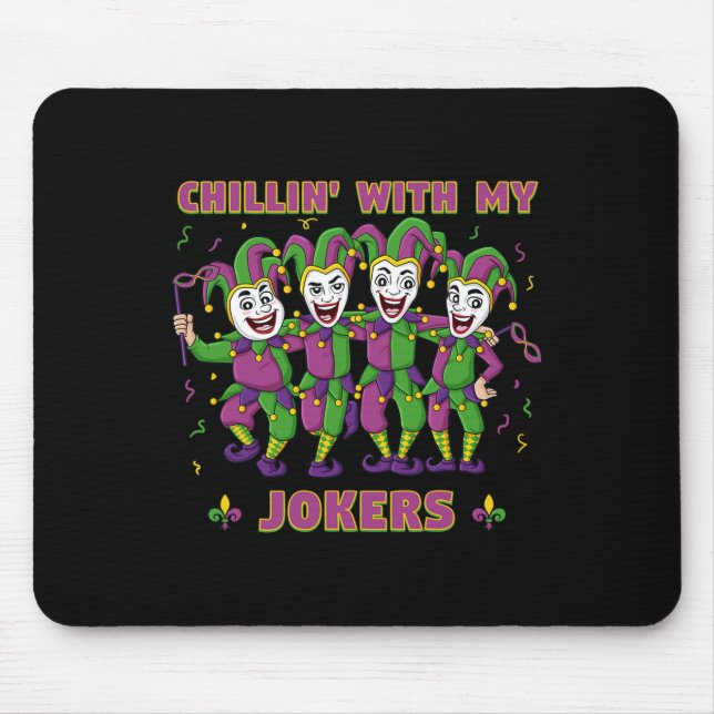 Chillin mit meinen Jokern Mardi Gras Fun Boys Girl Mousepad (Vorne)