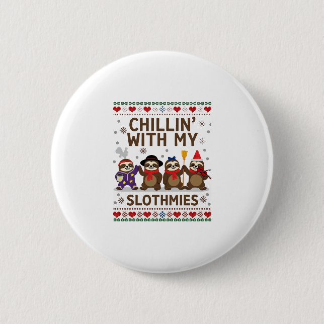 Chillin mit meinen Slothmies Funny Sloth Ugly Chri Button (Vorderseite)