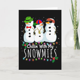 Chillin mit meinen Snowmies Funny Snowman Gift Chr Karte