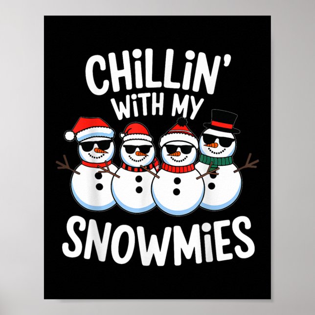 Chillin mit meinen Snowmies Funny Snowman Weihnach Poster (Vorne)