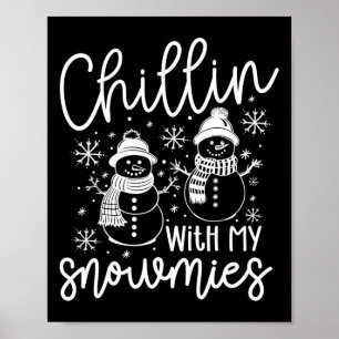 Chillin mit meinen Snowmies Santa Snowman Funny Xm Poster
