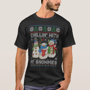 Chillin' mit meinen Snowmies Ugly Christmas Snowma T-Shirt