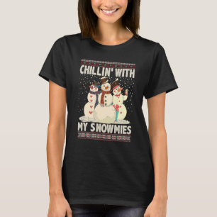 Chillin' mit meinen Snowmies Ugly Christmas Snowma T-Shirt