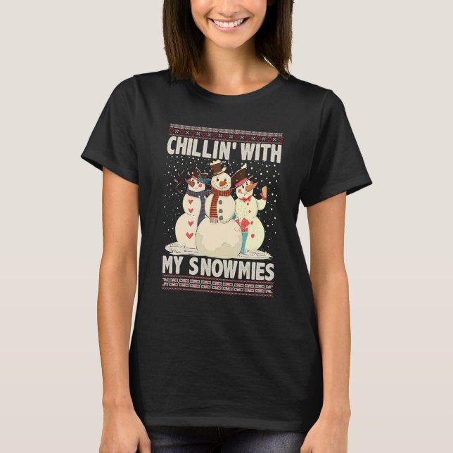 Chillin' mit meinen Snowmies Ugly Christmas Snowma T-Shirt (Vorderseite)