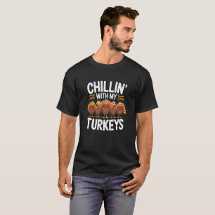Chillin' mit meinen Truthühnern Funny Erntedank Tü T-Shirt