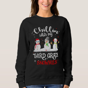 Chillin' mit meiner dritten Klasse Snowmies Lehrer Sweatshirt
