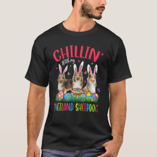 Chillin' mit meiner Shetland Sheepdog Ostereier Ha T-Shirt