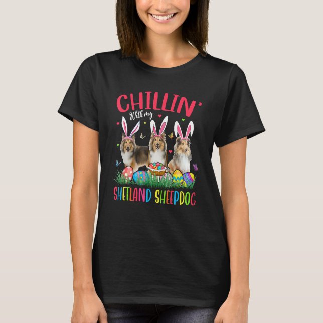 Chillin' mit meiner Shetland Sheepdog Ostereier Ha T-Shirt (Vorderseite)