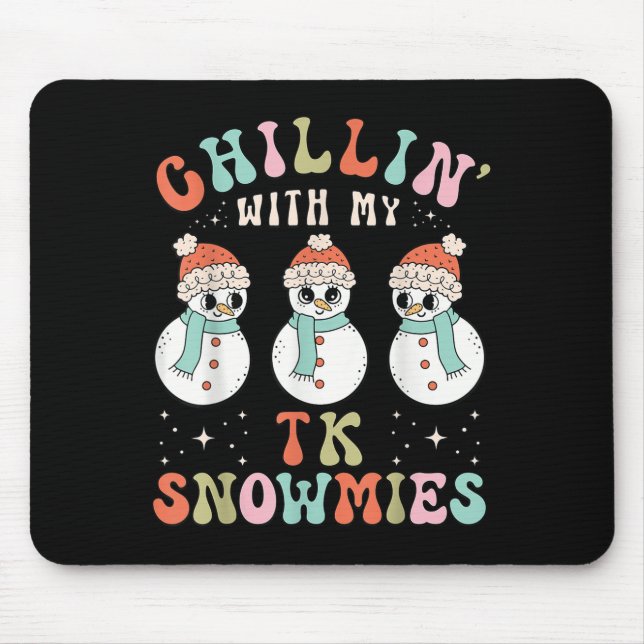 Chillin mit meiner Tk Snowmies Snowman Lehrer Chri Mousepad (Vorne)