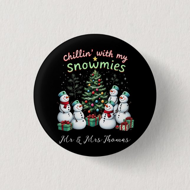 Chillin' mit My Snowmies Funny Christmas Snowman Button (Vorderseite)