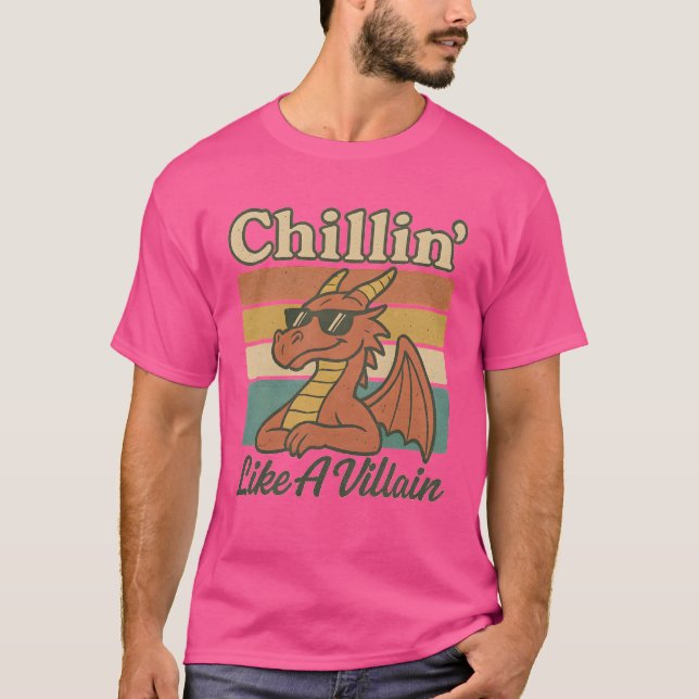 Chillin" wie ein Bösewicht T-Shirt (Vorderseite)