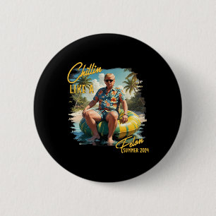 Chillin wie ein Felon Funny Trump für Präsident Su Button