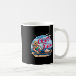 Chillin wie ein Felon Funny Trump Summer Beach USA Kaffeetasse