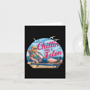 Chillin wie ein Felon Funny Trump Summer Beach USA Karte