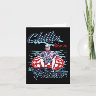 Chillin wie ein Felon Retro Sommer Funny Trump 202 Karte