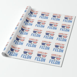 Chillin wie ein Felon Trump American Election USA Geschenkpapier