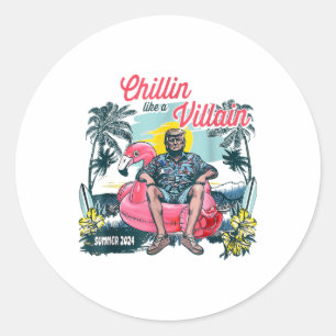 Chillin wie ein Villain Trump Sommer 2024, Trump M Runder Aufkleber